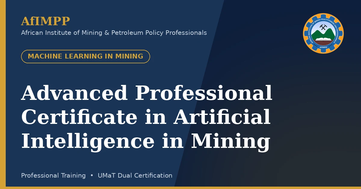 Advanced Professional Certificate in Artificial Intelligence in Mining