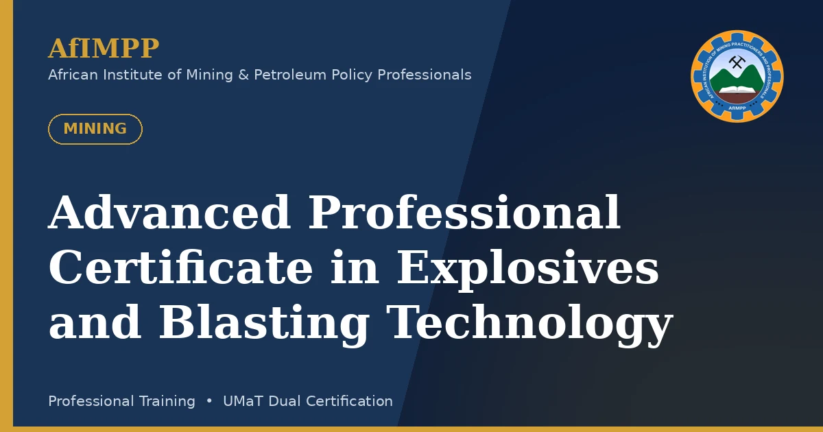 Advanced Professional Certificate in Explosives and Blasting Technology