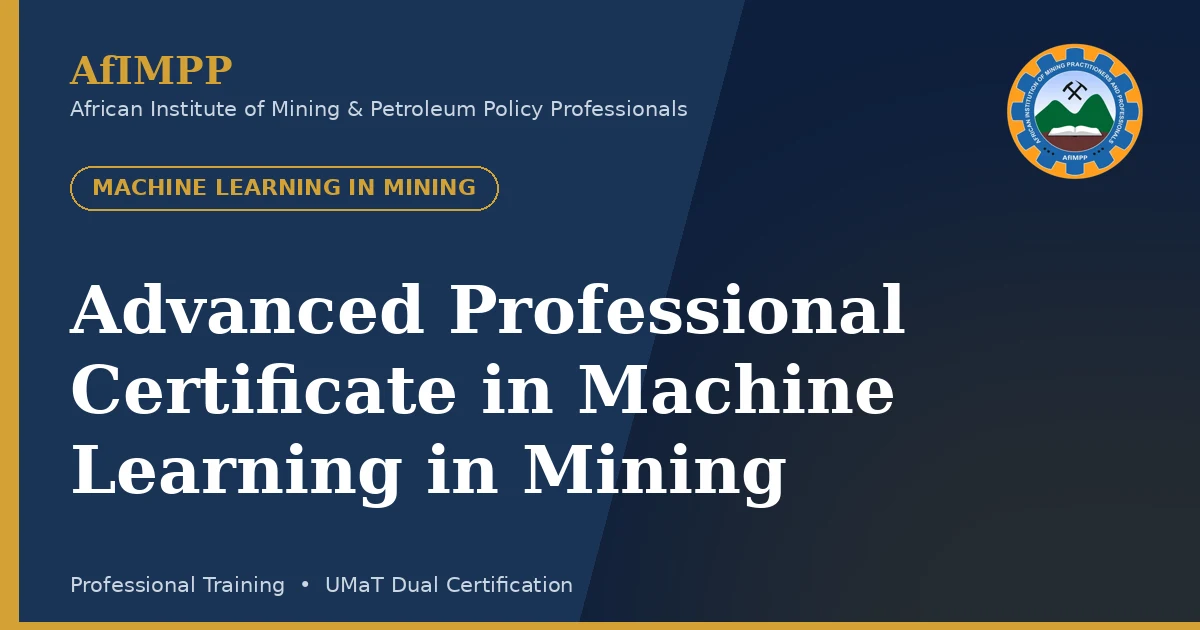 Advanced Professional Certificate in Machine Learning in Mining