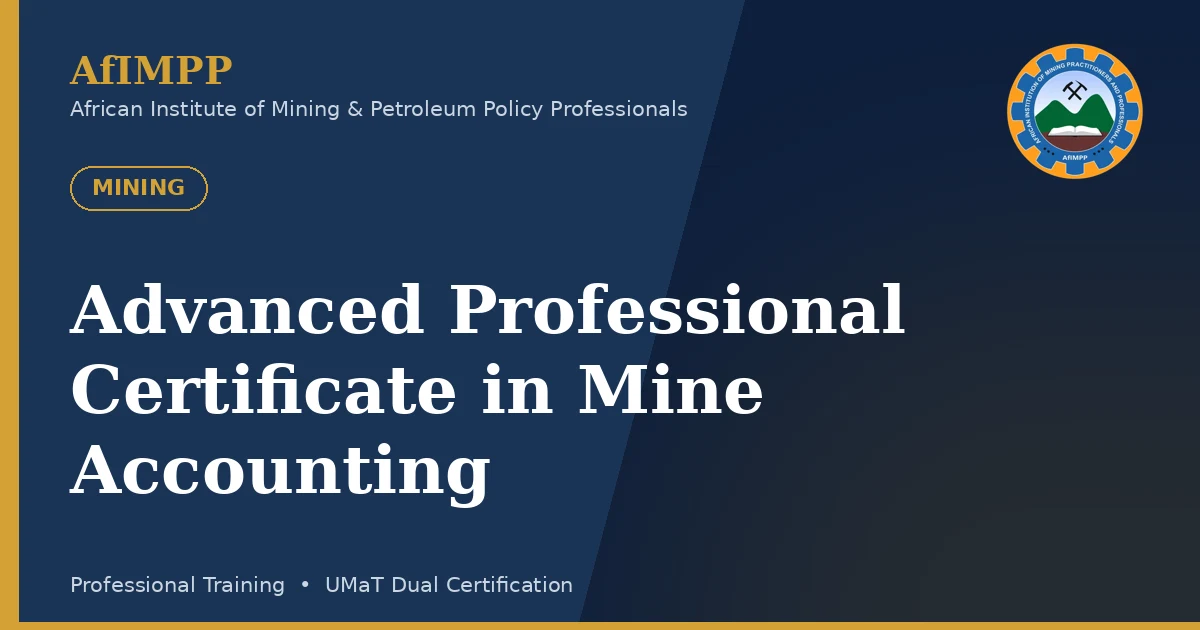 Advanced Professional Certificate in Mine Accounting