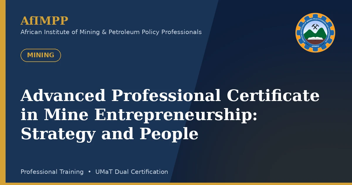 Advanced Professional Certificate in Mine Entrepreneurship: Strategy and People