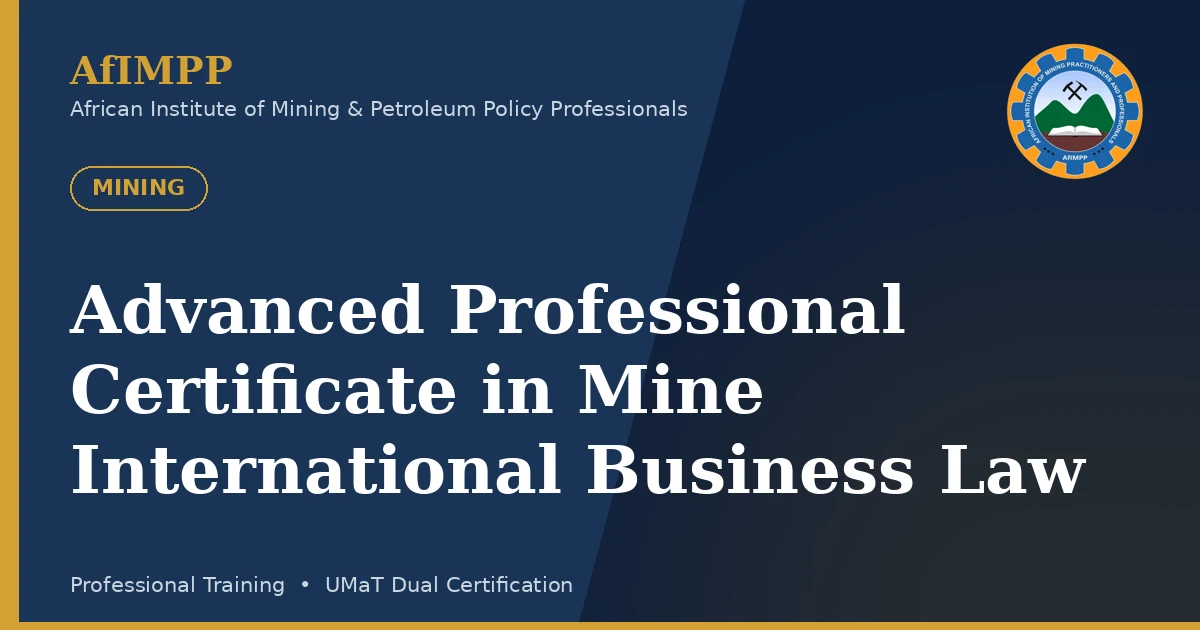 Advanced Professional Certificate in Mine International Business Law