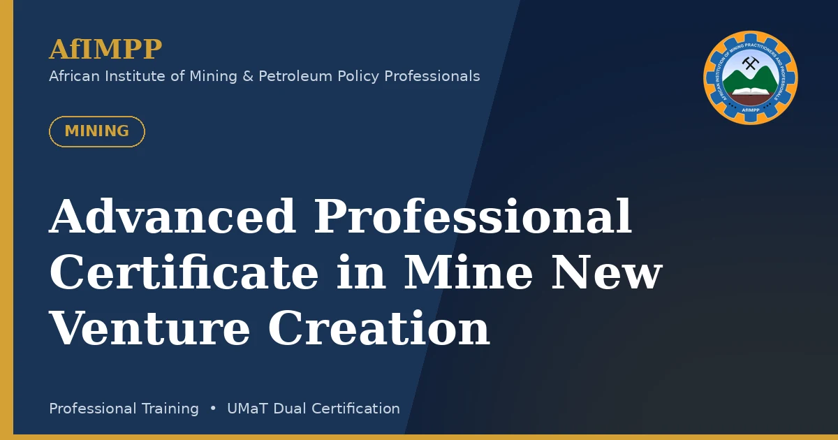 Advanced Professional Certificate in Mine New Venture Creation
