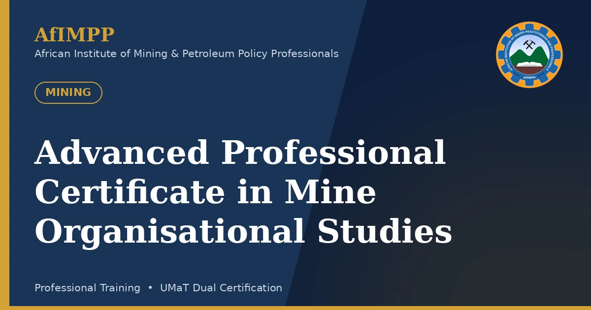 Advanced Professional Certificate in Mine Organisational Studies