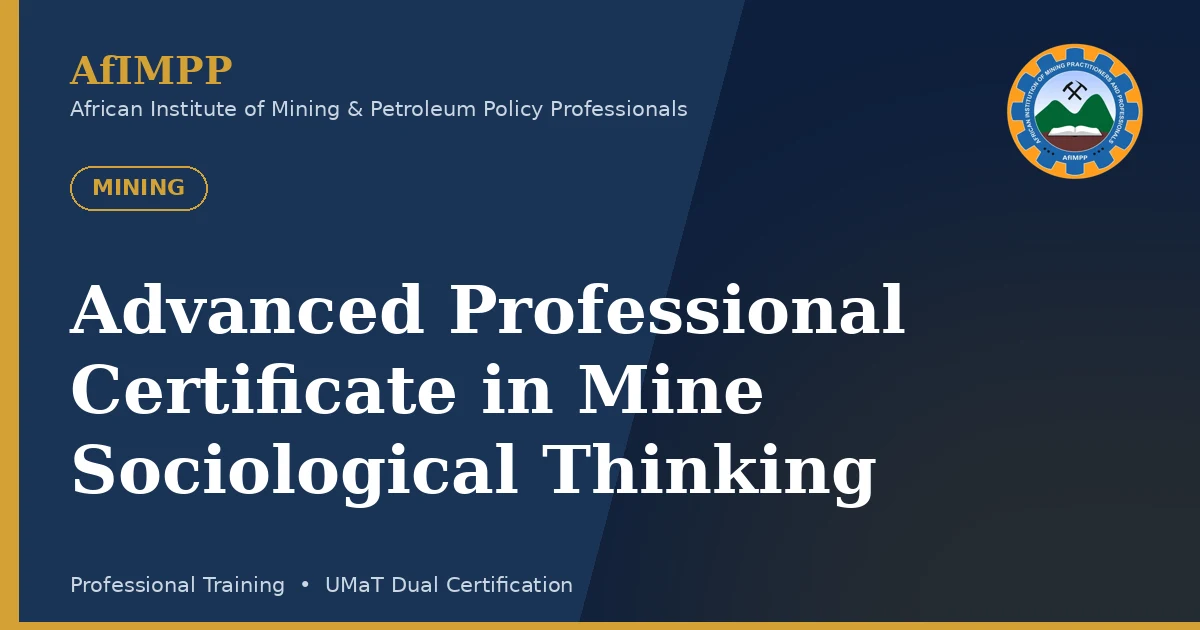 Advanced Professional Certificate in Mine Sociological Thinking
