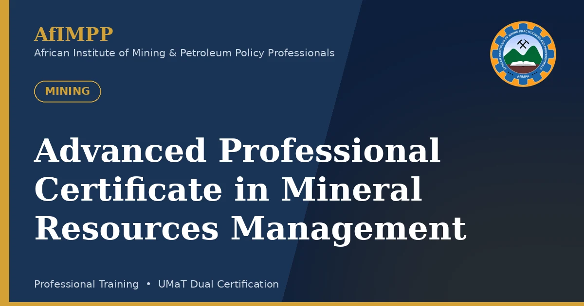 Advanced Professional Certificate in Mineral Resources Management