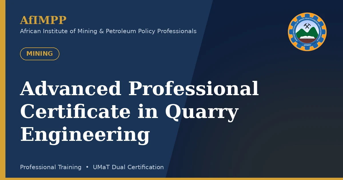 Advanced Professional Certificate in Quarry Engineering