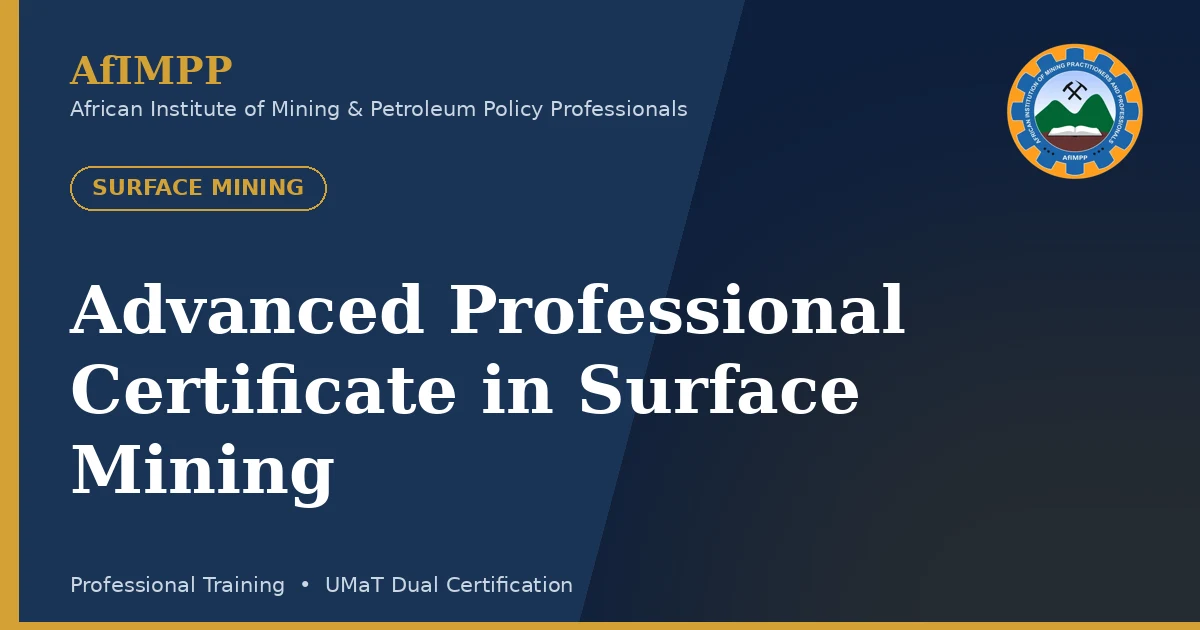 Advanced Professional Certificate in Surface Mining