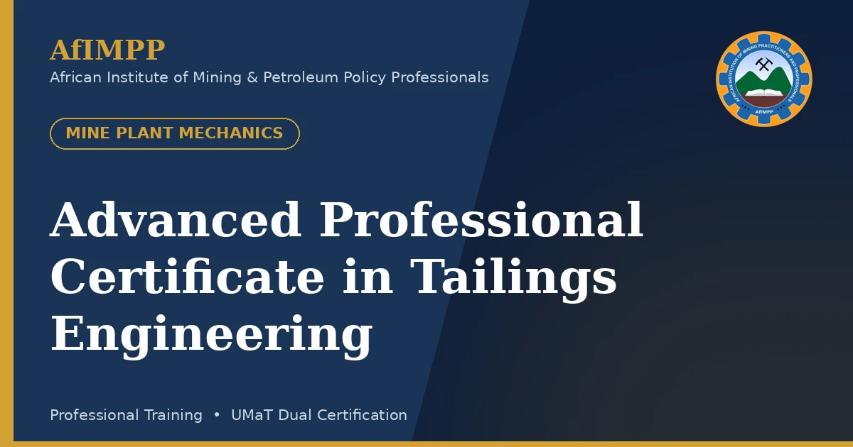 Advanced Professional Certificate in Tailings Engineering
