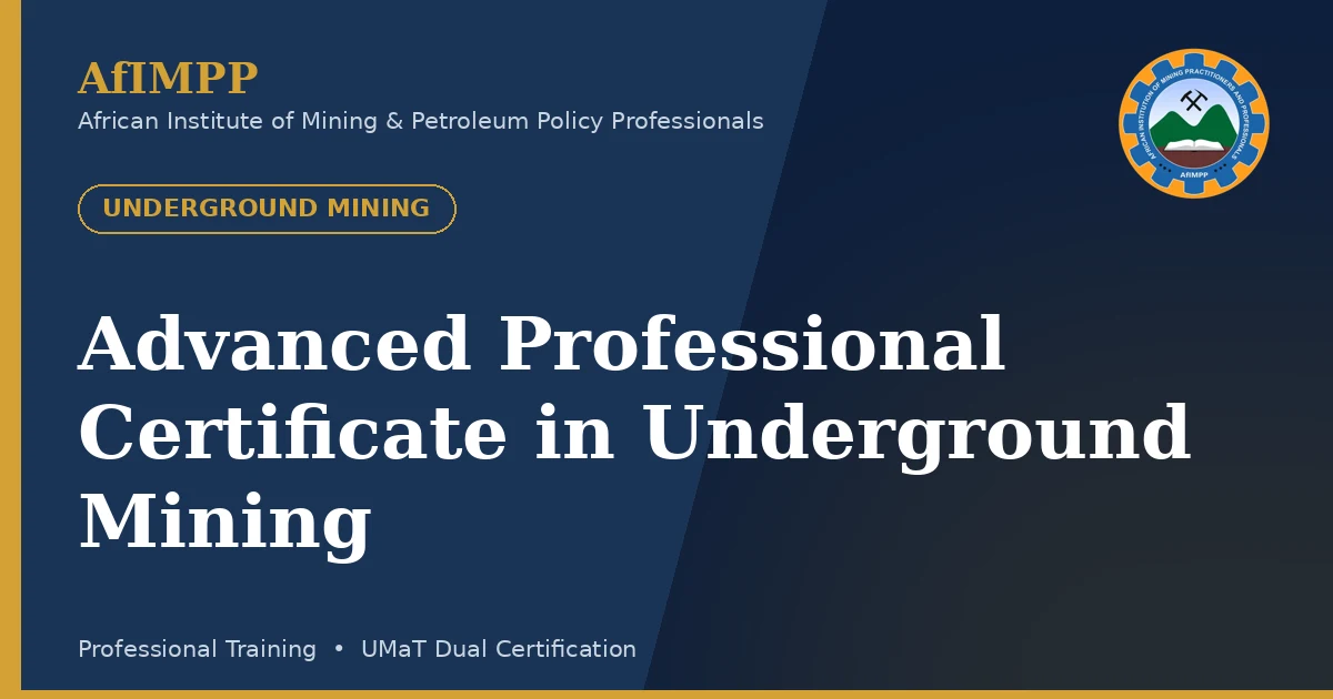 Advanced Professional Certificate in Underground Mining