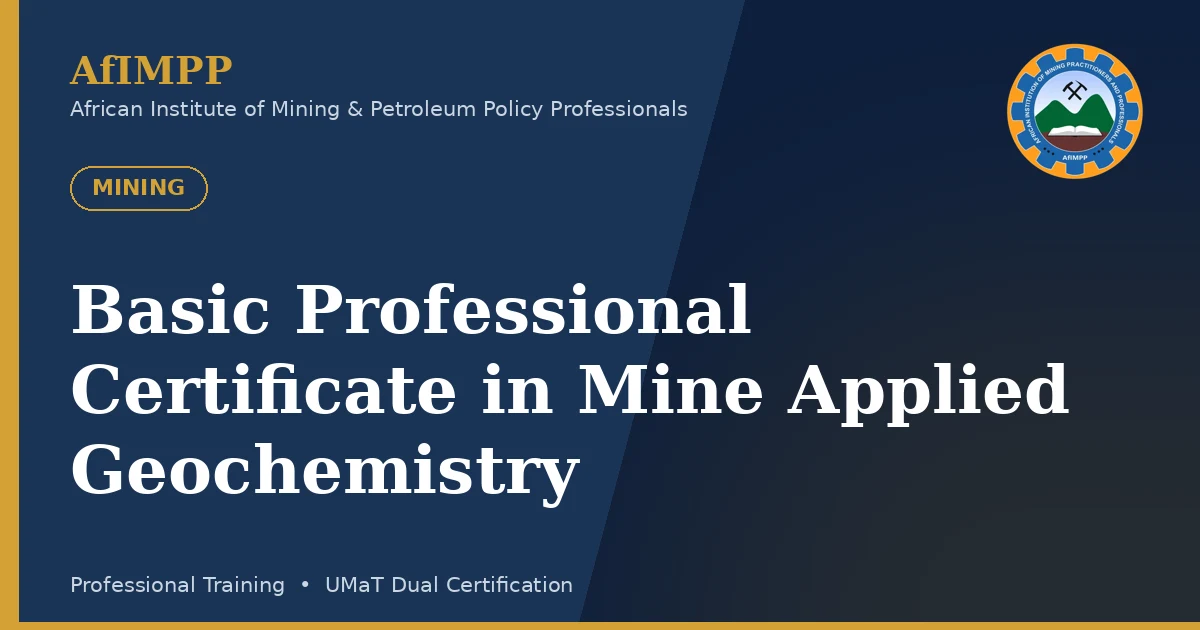 Basic Professional Certificate in Mine Applied Geochemistry