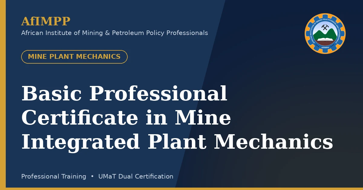 Basic Professional Certificate in Mine Integrated Plant Mechanics