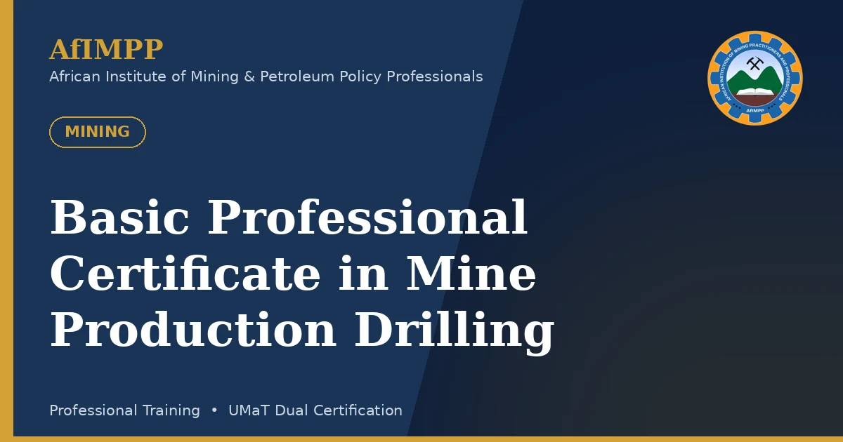 Basic Professional Certificate in Mine Production Drilling