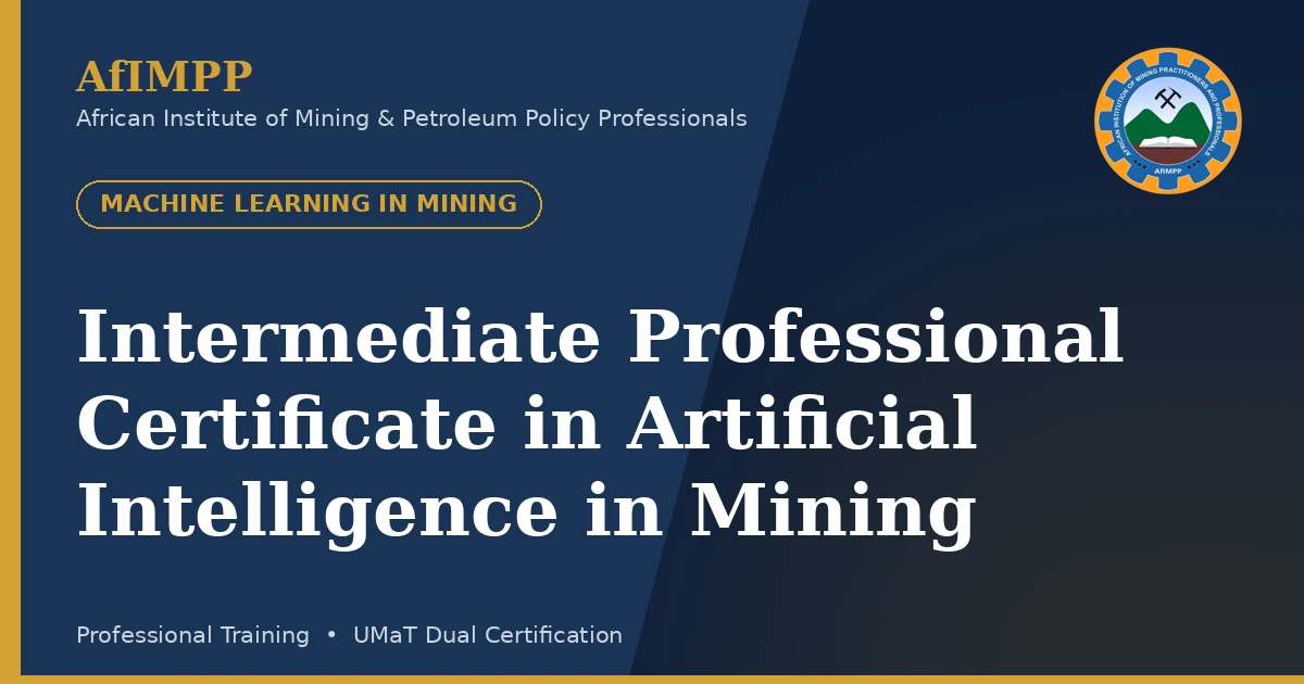 Intermediate Professional Certificate in Artificial Intelligence in Mining