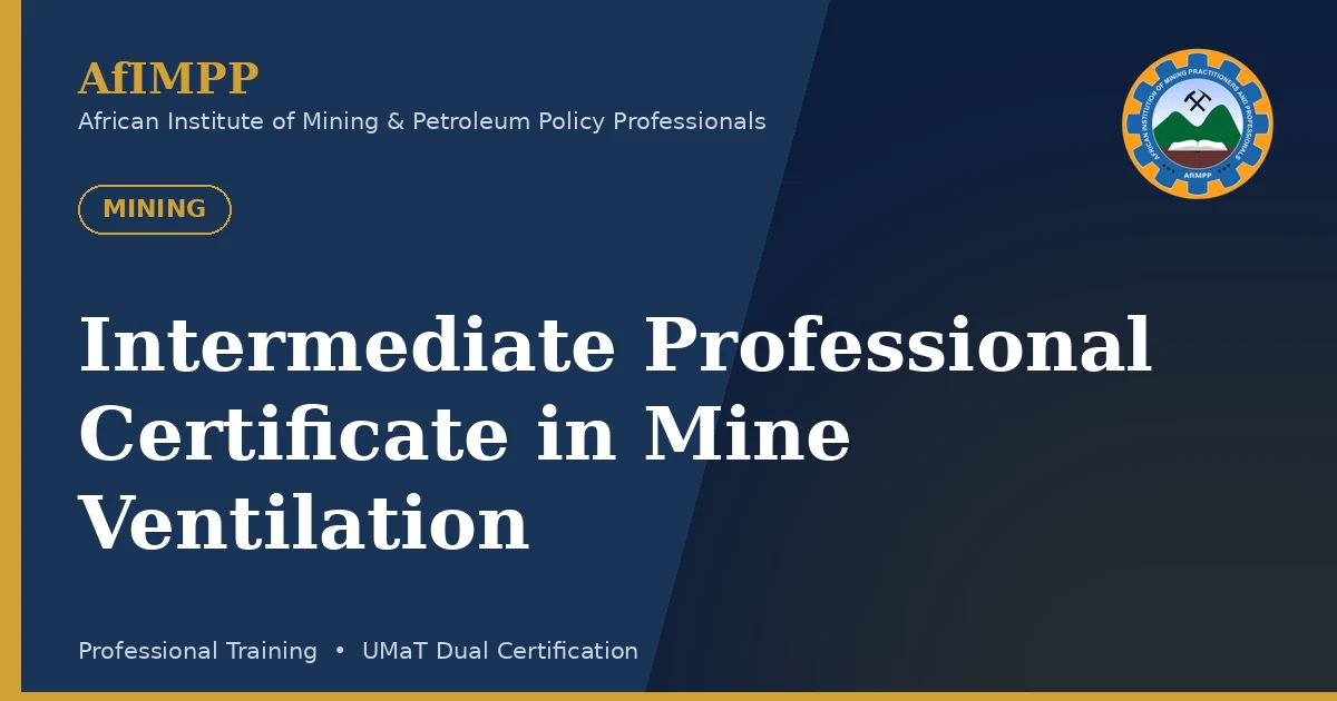 Intermediate Professional Certificate in Mine Ventilation