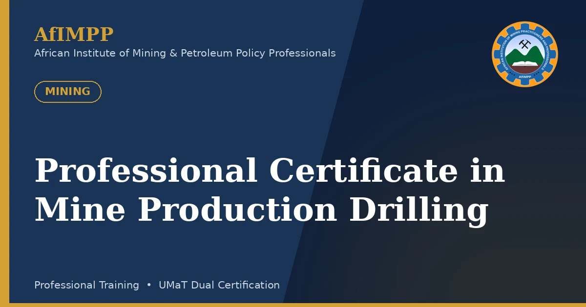 Professional Certificate in Mine Production Drilling