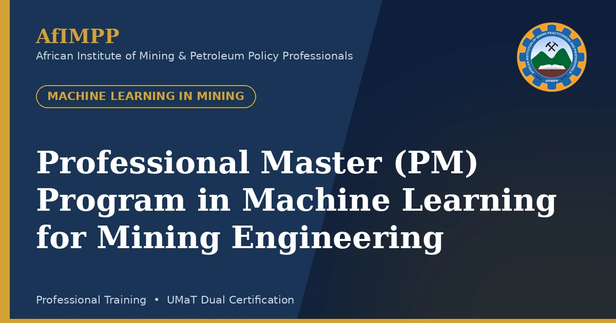 Professional Master (PM) Program in Machine Learning for Mining Engineering